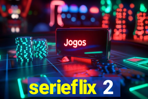 serieflix 2